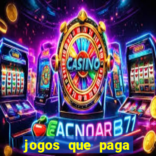 jogos que paga dinheiro de verdade sem depositar